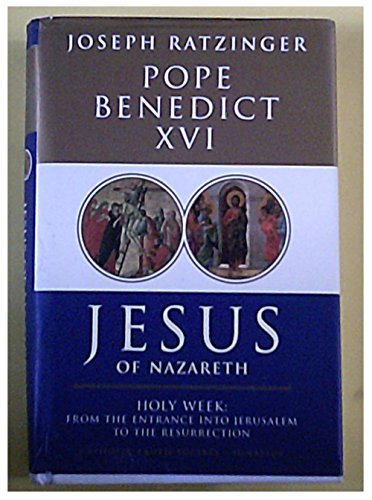 Jesus of Nazareth.Pt.2: Holy Week: From the entrance into Jerusalem to the resurrection von Catholic Truth Society London